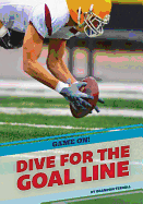 Dive for the Goal Line