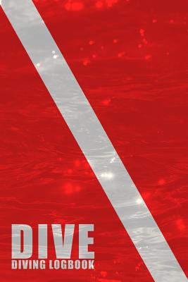 Dive: Scuba Diving Logbook for Beginner, Intermediate, and Experienced Divers - Dive Journal for Training, Certification and Recreation - Compact Size for Logging Over 100 Dives - Macfarland, Hayden