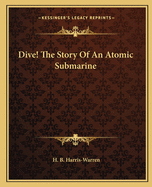 Dive! The Story Of An Atomic Submarine