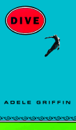 Dive - Griffin, Adele