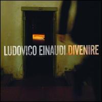 Divenire - Ludovico Einaudi