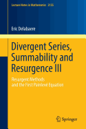 Divergent Series, Summability and Resurgence III: Resurgent Methods and the First Painleve Equation