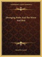 Diverging Paths and the Worst and Best
