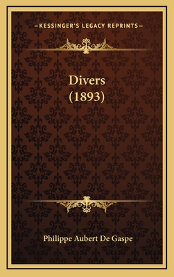 Divers (1893) - Gaspe, Philippe Aubert De