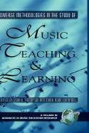 Diverse Methodologies in the Study of Music Teaching and Learning (Hc) - Thompson, Linda K (Editor), and Campbell, Mark Robin (Editor)