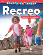 Diversin Y Juegos: Recreo: Resolucin de Problemas