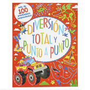 Diversi?n Total Punto a Punto / Totally Dotty Dot to Dot (Spanish Edition)