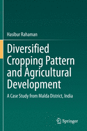 Diversified Cropping Pattern and Agricultural Development: A Case Study from Malda District, India