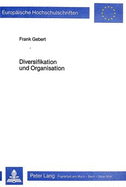 Diversifikation Und Organisation: Die Organisatorische Eingliederung Von Diversifikationen