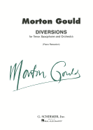 Diversions: Tenor Saxophone & Orchestra Piano Reduction - Gould, M, and Gould, Morton