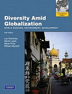 Diversity Amid Globalization: World Regions, Environment, Development: International Edition