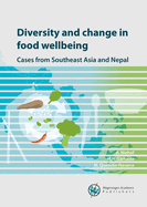 Diversity and change in food wellbeing: Cases from Southeast Asia and Nepal
