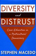 Diversity and Distrust: Civic Education in a Multicultural Democracy