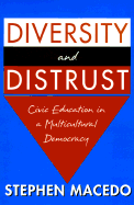 Diversity and Distrust: Civic Education in a Multicultural Democracy