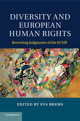Diversity and European Human Rights: Rewriting Judgments of the ECHR - Brems, Eva (Editor)