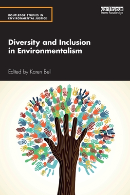 Diversity and Inclusion in Environmentalism - Bell, Karen (Editor)