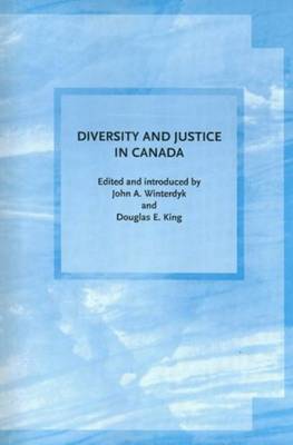 Diversity and Justice in Canada - Winterdyk, John A (Editor), and King, Douglas E (Editor)