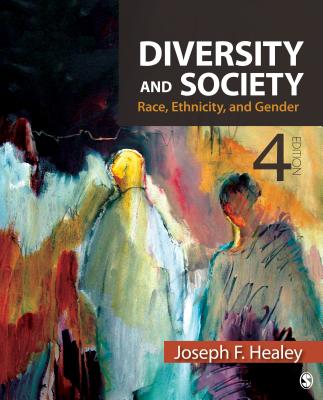 Diversity and Society: Race, Ethnicity, and Gender - Healey, Joseph F F