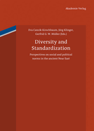 Diversity and Standardization: Perspectives on Ancient Near Eastern Cultural History