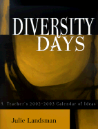Diversity Days: A Teacher's 2002-2003 Calendar of Ideas
