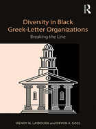 Diversity in Black Greek Letter Organizations: Breaking the Line