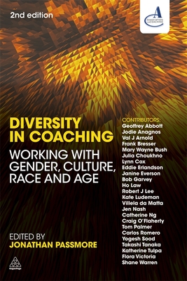 Diversity in Coaching: Working with Gender, Culture, Race and Age - Passmore, Jonathan (Editor)