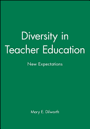 Diversity in Teacher Education: New Expectations