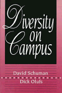 Diversity on Campus - Schuman, David, and Olufs, Dick W