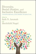 Diversity, Social Justice, and Inclusive Excellence: Transdisciplinary and Global Perspectives