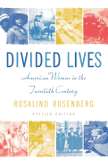 Divided Lives: American Women in the Twentieth Century