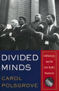 Divided Minds: Intellectuals and the Civil Rights Movement