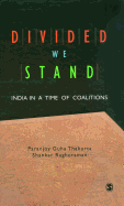 Divided We Stand: India in a Time of Coalitions