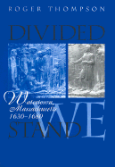 Divided We Stand: Watertown, Massachusetts, 1630-1680