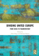 Dividing United Europe: From Crisis to Fragmentation?