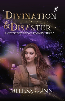 Divination and Disaster - Gunn, Melissa