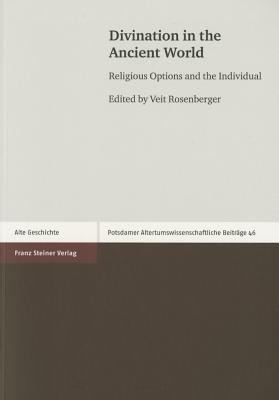 Divination in the Ancient World: Religious Options and the Individual - Rosenberger, Veit (Editor)