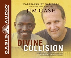 Divine Collision: An African Boy, an American Lawyer, and Their Remarkable Battle for Freedom