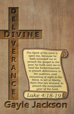 Divine Deliverance; For the Human Race - Jackson, Gayle