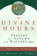 Divine Hours: Prayers for Autmn and Winter