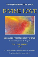 DIVINE LOVE - Transforming the Soul VOL.III