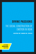 Divine Passions: The Social Construction of Emotion in India