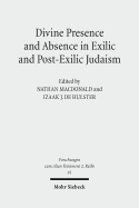 Divine Presence and Absence in Exilic and Post-Exilic Judaism: Studies of the Sofja Kovalevskaja Research Group on Early Jewish Monotheism Vol. II