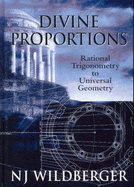 Divine Proportions: Rational Trigonometry to Universal Geometry