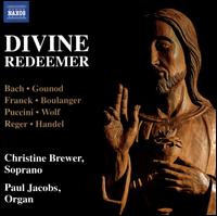 Divine Redeemer - Christine Brewer (soprano); Paul Jacobs (organ)
