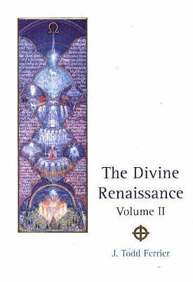 Divine Renaissance, Volume 2 - Ferrier, John Todd