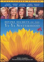 Divine Secrets of the Ya-Ya Sisterhood [P&S] - Callie Khouri