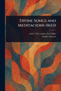 Divine Songs and Meditacions (1653)