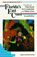 Diving and Snorkeling Guide to Florida's East Coast: Including the Palm Beach, Fort Lauderdale, and Miami Areas - Cummings, Stuart, and Cummings, Susanne