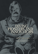 Diving Pioneers and Innovators: A Series of In-Depth Interviews