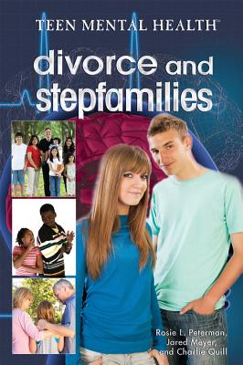 Divorce and Stepfamilies - Meyer, Jared, and Quill, Charlie, and Peterman, Rosie L